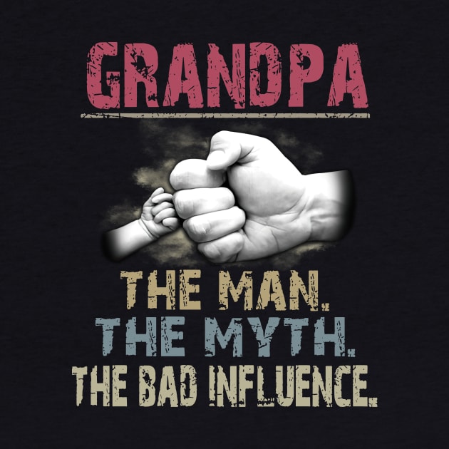 Grandpa The Man The Myth The Bad by ladonna marchand